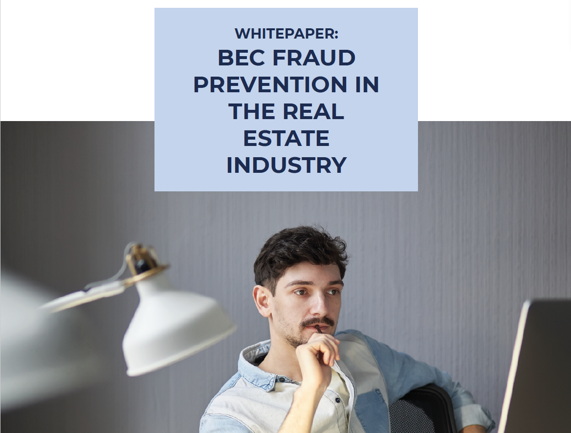BEC Fraud Prevention in the Real Estate Industry